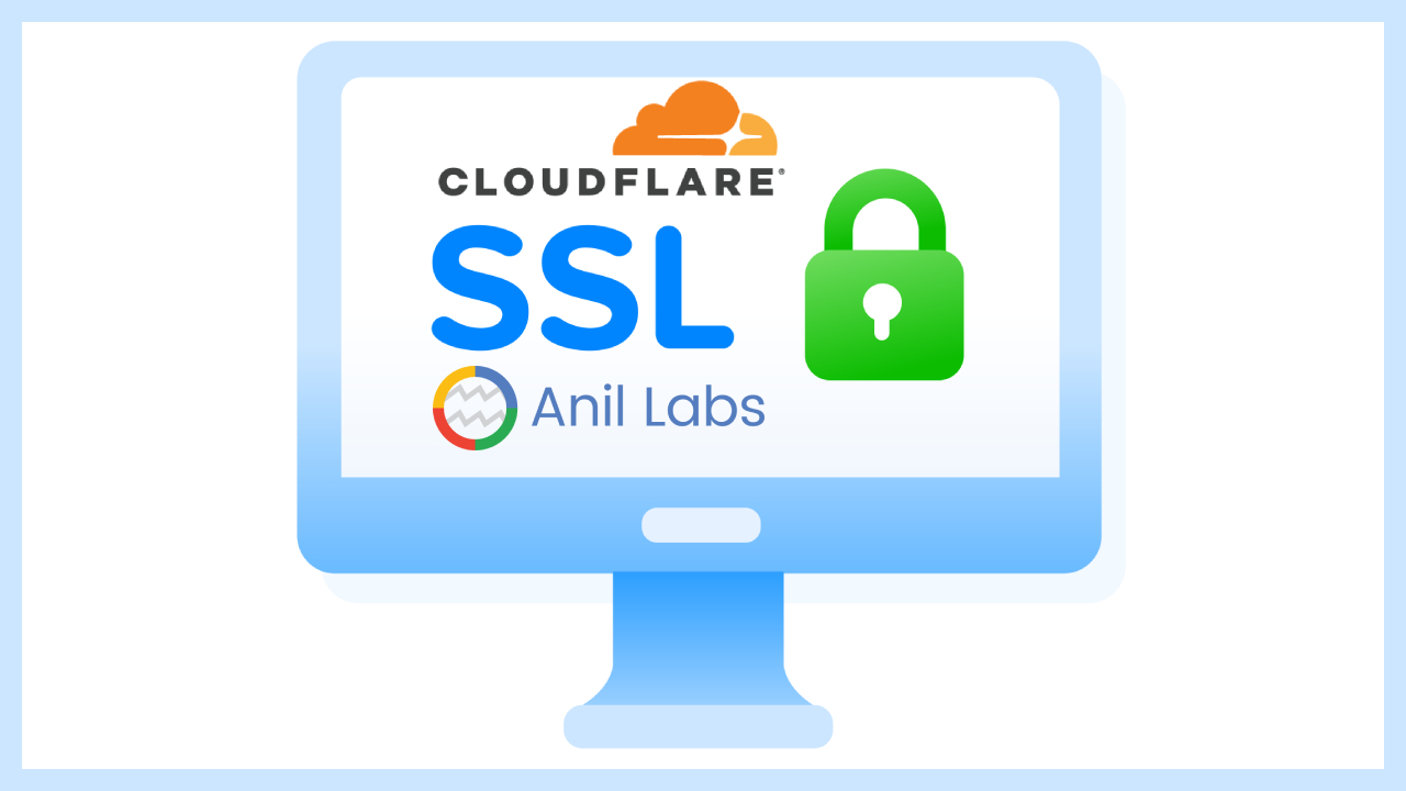 SSL by Cloudflare: Transforming WordPress Blogs into Safer - Anil Labs
