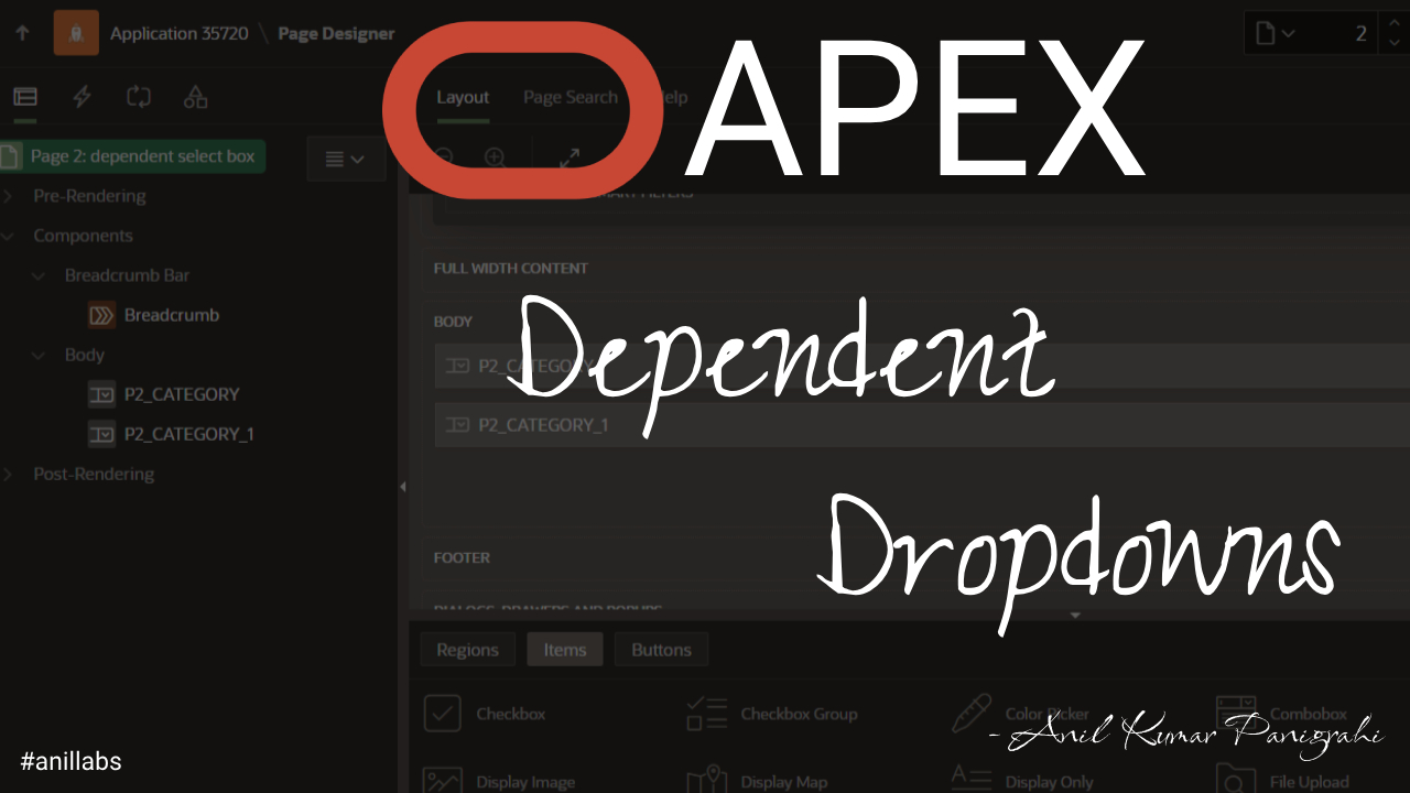 Step-by-Step Guide: Building Dependent Dropdowns in Oracle APEX | Anil Labs